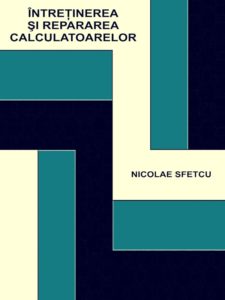 Întreţinerea şi repararea calculatoarelor