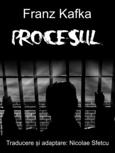 Procesul, de Franz Kafka